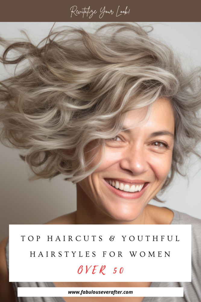 The Best Haircuts and Youthful Hairstyles for Women Over 50 - Fabulous ...