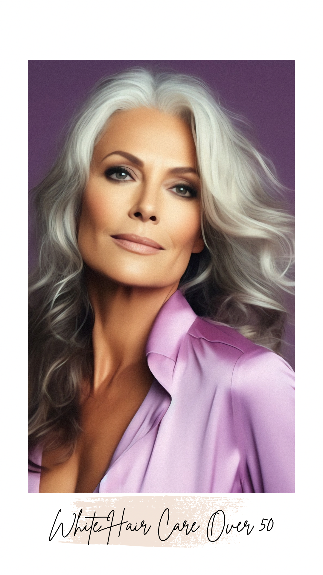 How to Navigate the Process: Your Ultimate Guide to White Hair Care Over 50