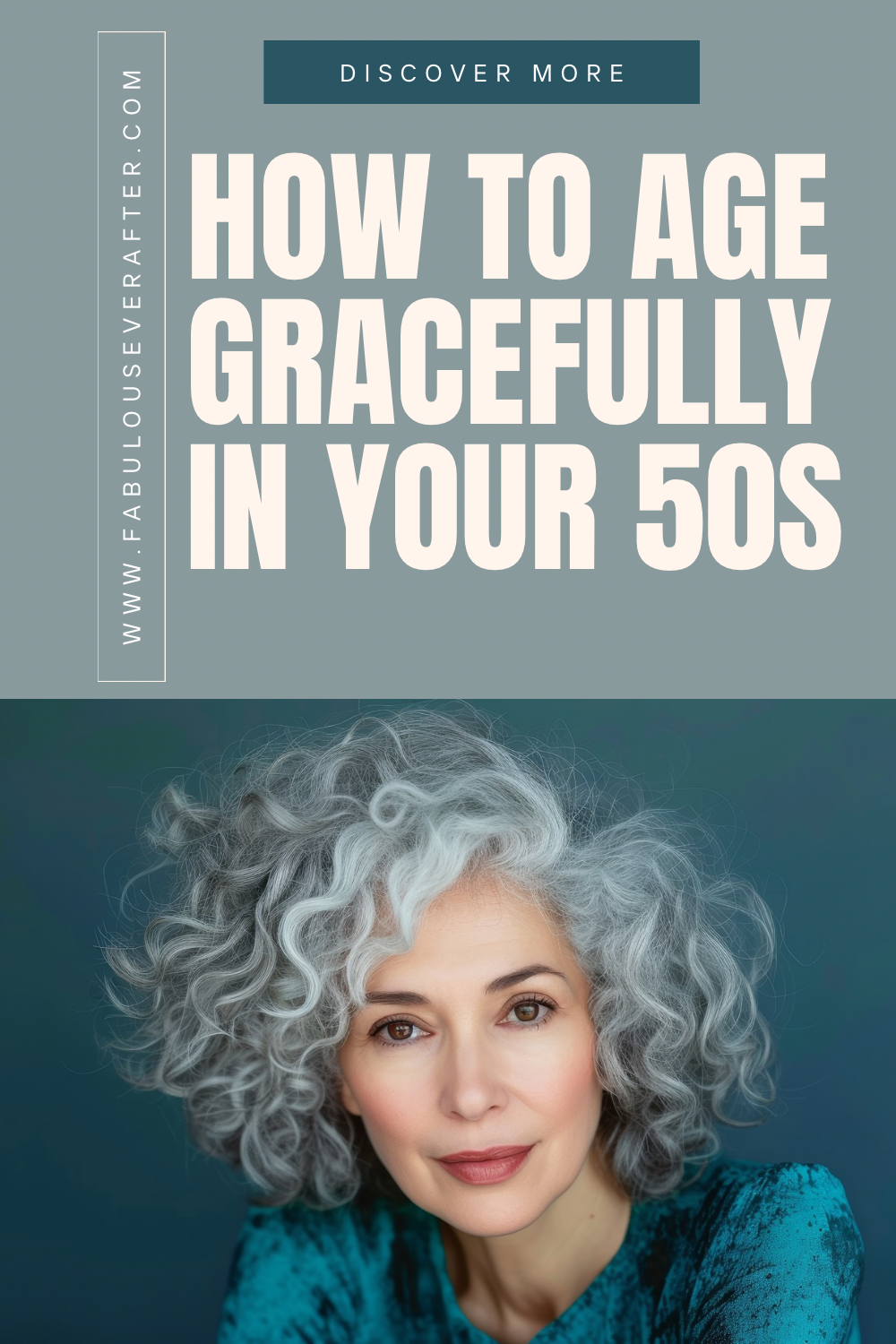 How to Age Gracefully in Your 50s and Look Fabulous